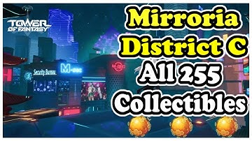 Mirroria District C 100% Exploration Tower of Fantasy | Mirroria District C 100% Exploration Guide