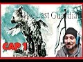 THE LAST GUARDIAN | CAPITULO 1 | ¡¡TRICO!!