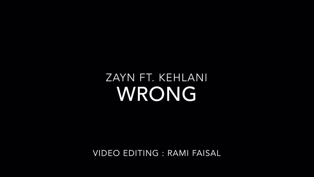 ZAYN wRoNg (ft. Kehlani) YouTube