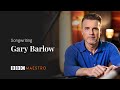 Songwriting – Gary Barlow – BBC Maestro