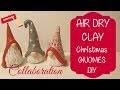 Air Drying Clay CHRISTMAS gnomes DIY COLLABORATION
