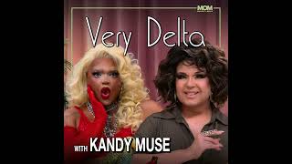 "Very Delta" Episode 136 (w/ Kandy Muse)