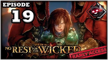 Mukluk Plays No Rest for the Wicked (Early Access) Part 19