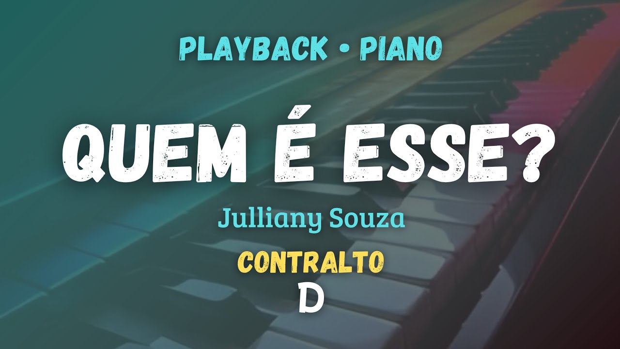 Quem É Esse? (Playback) Julliany Souza - CONTRALTO (D)