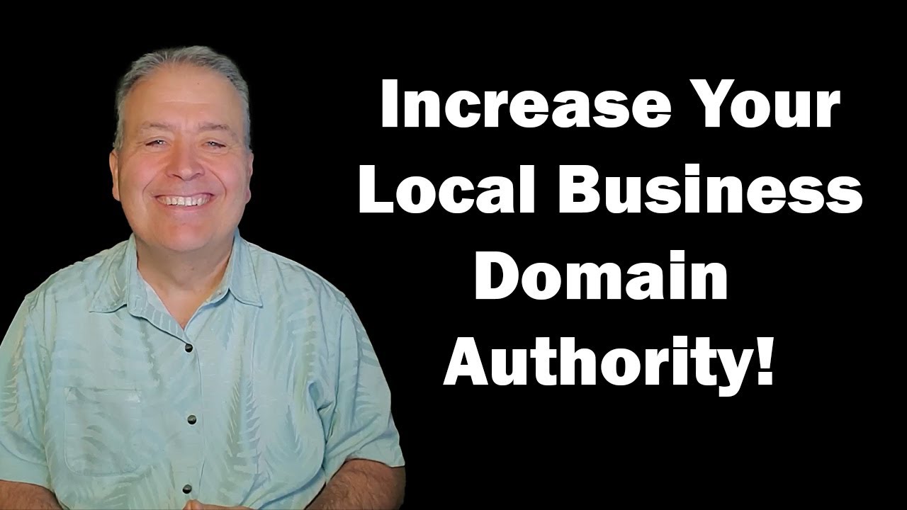 Increase Your Local Business Domain Authority!