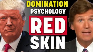 Donald Trump, Tucker Carlson | Psychology of Red Skin Tones