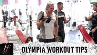 Optimum Olympia Workout Tips | Livefitter