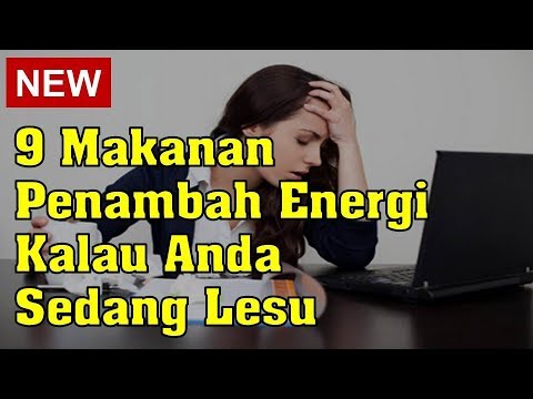 Video: Makanan Penambah Energi