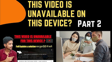 This video is unavailable for this device | Pt.2 | full details in hindi |unavailable on this device