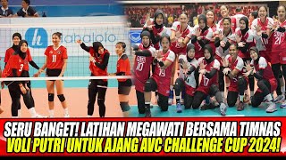 🔥SERU BANGET! Persiapan Megawati Hangestri Bersama Timnas Voli Putri di Ajang AVC Challenge Cup 2024