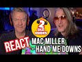 BITTERSWEET! Reaction to Mac Miller - Hand Me Downs