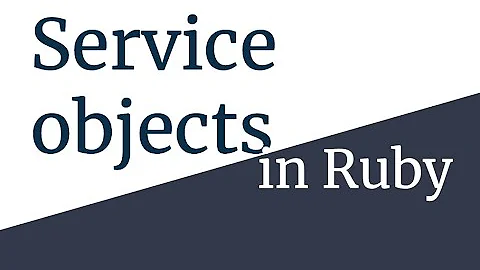 Service Objects in Ruby on Rails and RSpec testing