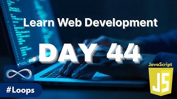 Learn Web Development | Day 44: JavaScript Loops Explained — For, While, Do While, For Of, For In