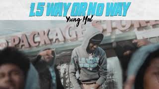 Yung Mal - 1.5 Way Or No Way (Official Audio)