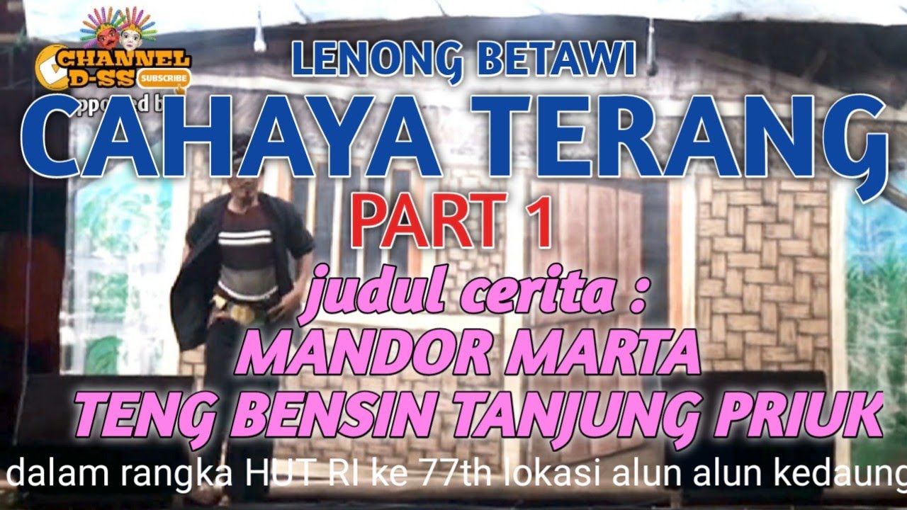 lenong cahaya terang - judul cerita MANDOR MARTA - alun alun kedaung wetan