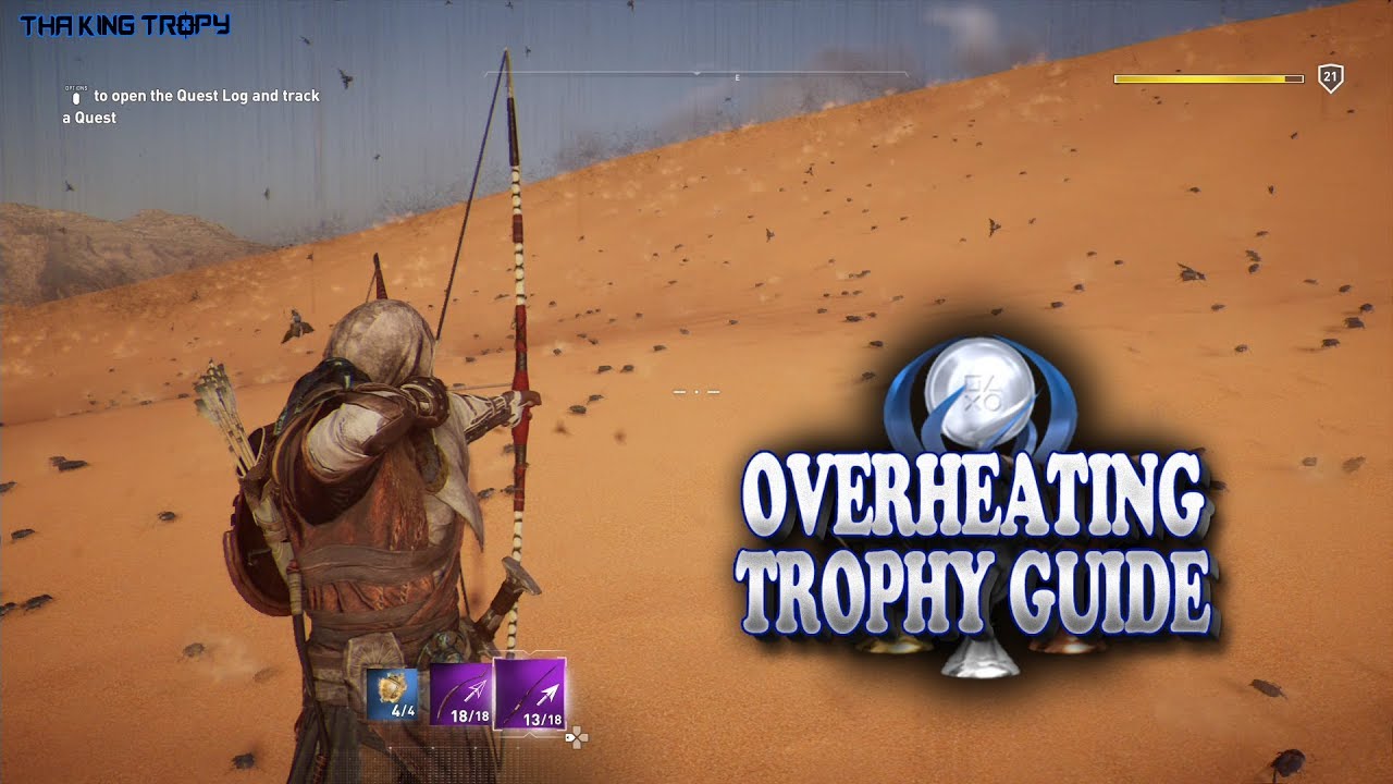 Assassin's Creed Origins  Overheating Trophy / Achievement Guide 