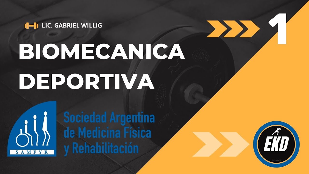 Aplicaciones de la BIOMECÁNICA en la rehabilitación deportiva. - SAMFYR | PARTE 1