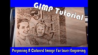 GIMP Tutorial: Preparing A Photograph For Laser Engraving