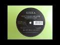 Kikka - Don't Make Me Live Without You (DJ MURDA REMIX)