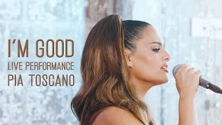 'I'm Good' - Pia Toscano - Live Performance by PiaToscano 11,581 views 11 months ago 3 minutes, 14 seconds