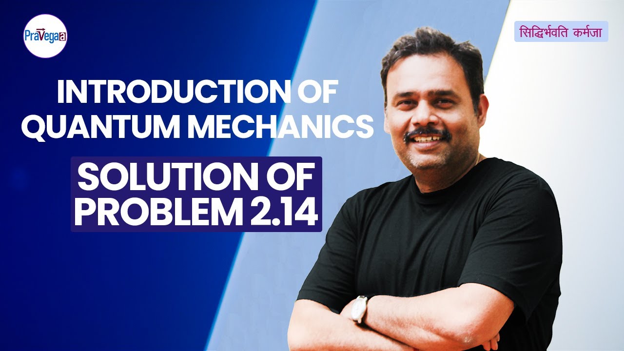 Get Ahead in Quantum Mechanics with the BEST Solution to Problem 2.14 ...