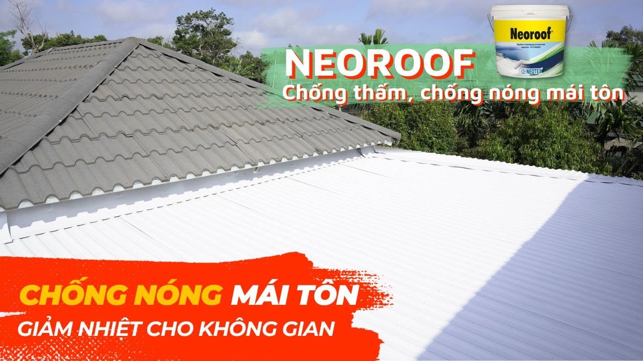CHỐNG NÓNG MÁI TÔN BẰNG SƠN CHỐNG NÓNG NEOROOF TỪ HY LẠP - YouTube