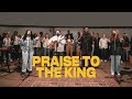 Praise to the king acoustic  faith worship arts  mainstream worship