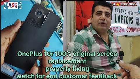 OnePlus 10r 100% original screen replacement properly fixing watch for end customer feedback