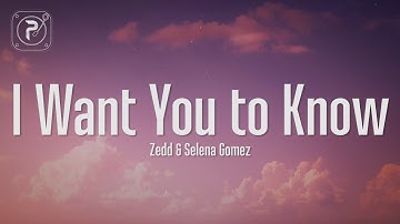 Zedd - I Want You To Know (Lyrics) ft. Selena Gomez