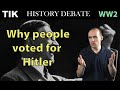 Why did People vote for Hitler?