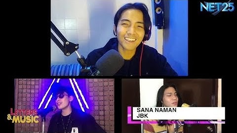 JBK - Sana Naman (NET25 Letters and Music Online)
