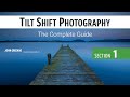 Tilt Shift Photography: The Complete Guide - Section 1 - Introduction
