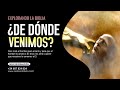 ¿De dónde vengo y a dónde voy? | Clase 2 - Explorando la Biblia