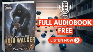 Bought by the Void Walker: Monsters’ Bride Market by Ava York [ Full Audiobook Free ]