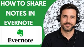 How to Share Notes in Evernote Full Guide 2026