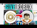 How To Give Robux To People On Roblox - Full Guide