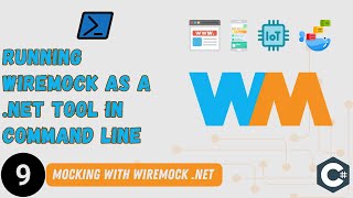 #9 - Running WireMock as a .NET Tool in CommandLine