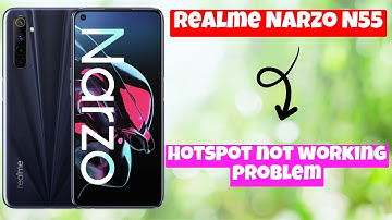 Realme Narzo N55 Hotspot not working problem || How to solve hotspot issues
