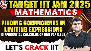Finding Coefficients in Limiting Expressions | Differential Calculus of One Variable | IIT JAM Maths