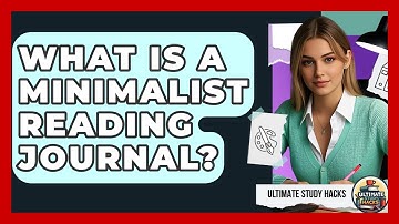 What Is A Minimalist Reading Journal? - Ultimate Study Hacks
