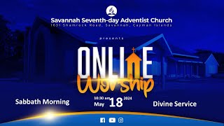 Savannah SDA Church Live Stream May 18, 2024