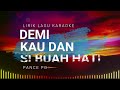 DEMI KAU DAN SI BUAH HATI   PANCE PONDAAG | HARRY PARINTANG (Lirik Lagu)