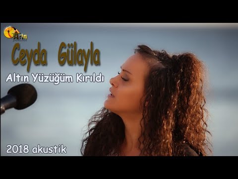 Ceyda Gülyayla -  Altın Yüzüğüm Kırıldı ( 2018 Akustik )