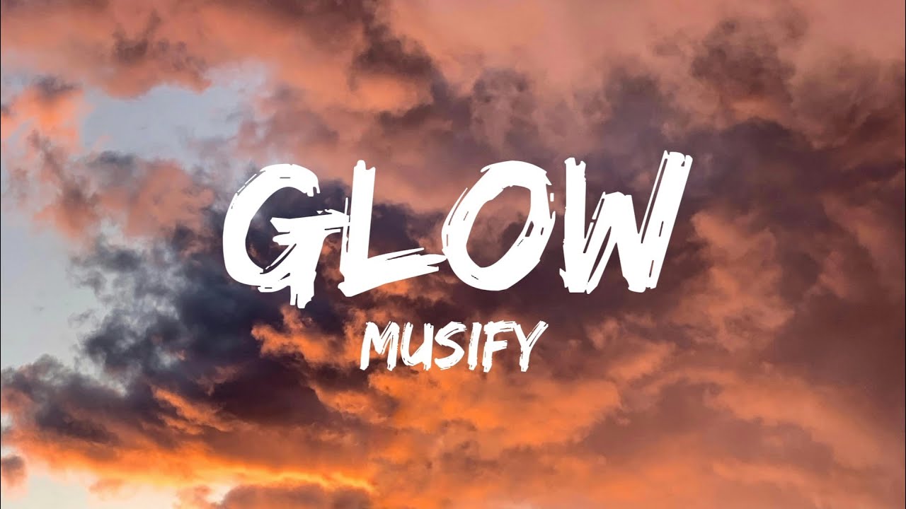 Glow (Lyrics) adlı videoyu YouTube'da izle Glow (Lyrics) adlı videoyu YouTube'da izle