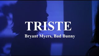 Bryant Myers, Bad Bunny - Triste (Letra // Lyrics)