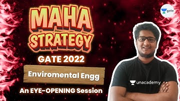 MAHA STRATEGY | #GATE2022 | An eye - opening session | Environmental Engineering | Mrigank Sir