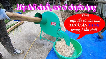 Máy thái chuối, rau cỏ mịn cửa ngang động cơ 1,5kw  Lh 0392926626 ( zalo )