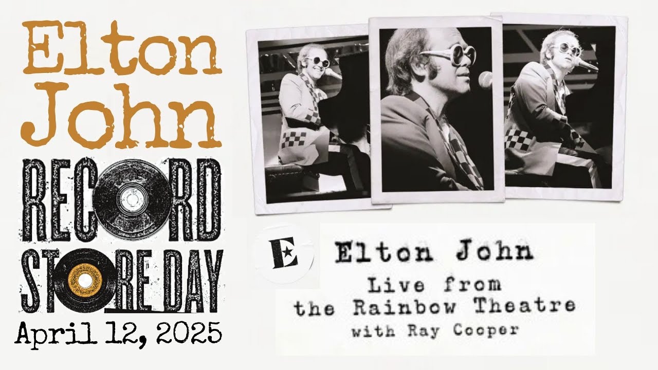 E050 | Record Store Day 2025: Elton John's "Live from the Rainbow Theatre" Due April 12th