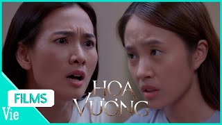 HOA VƯƠNG | Anh Thư định thú nhận với Trúc Mai chính là đứa con rơi 20 năm trước