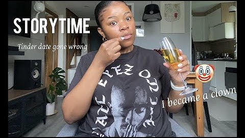 STORYTIME: Tinder Date Gone Wrong